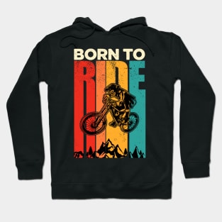 Born To Mountain Bike Hoodie